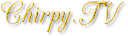 Chirpy TV